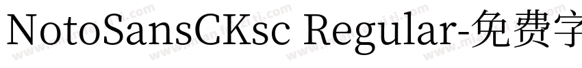NotoSansCKsc Regular字体转换